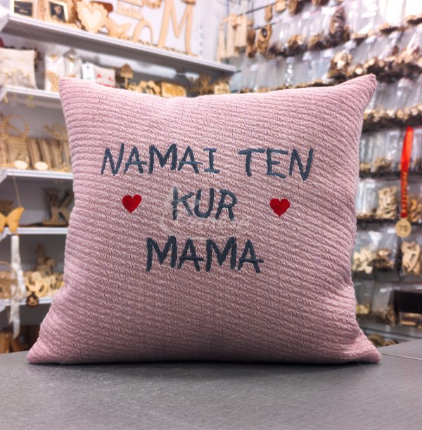 Išsiuvinėta Pagalvė "Namai ten, kur Mama"