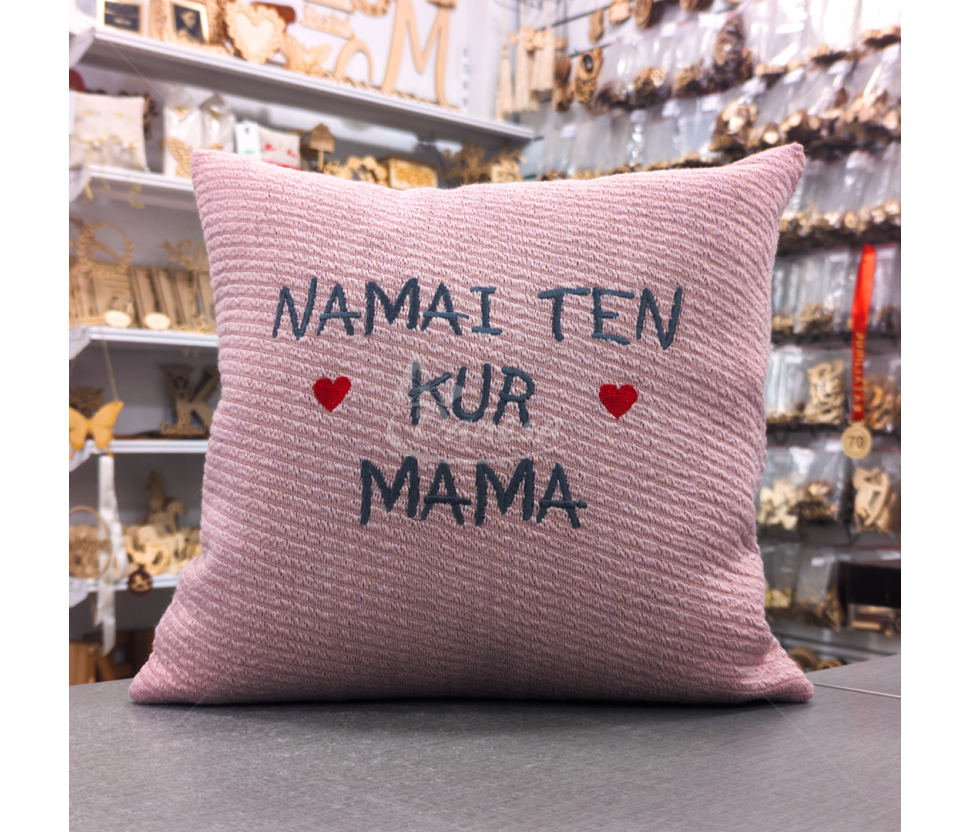 Pillow "Home is where Mom is"
